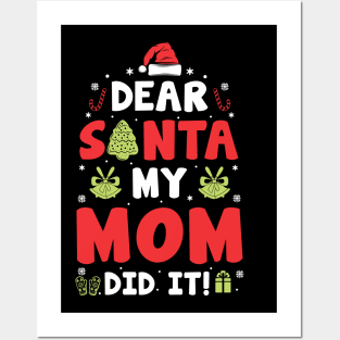 Dear Santa My Mom Did It Funny Xmas Gifts Posters and Art